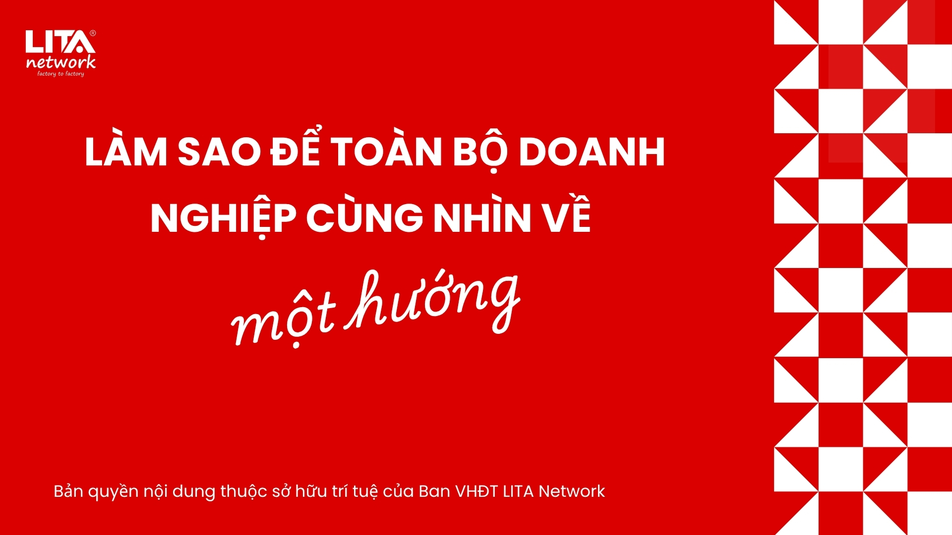 Làm sao để toàn bộ doanh nghiệp cùng nhìn về  một hướng